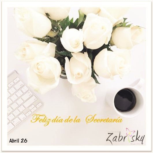 Abril 26 día de la Secretaria - Floristería Zabrisky
