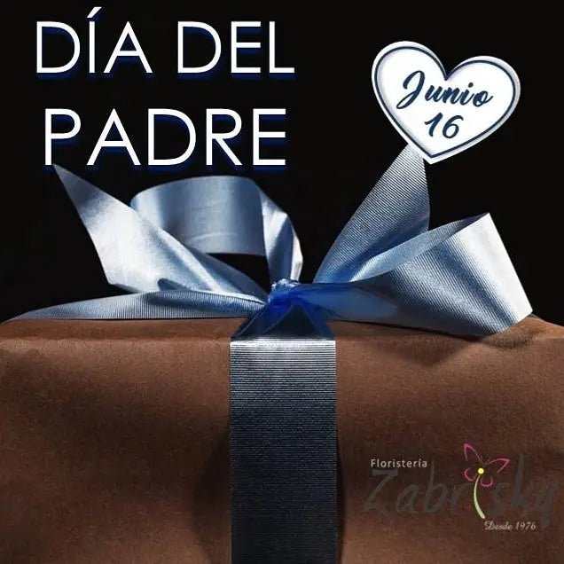 Día del Padre Colombia: Junio 16 - Floristería Zabrisky