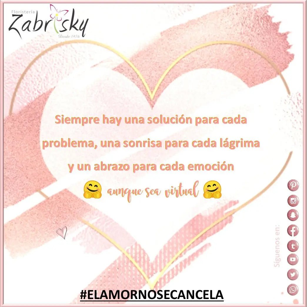 EL AMOR NO SE CANCELA - Floristería Zabrisky
