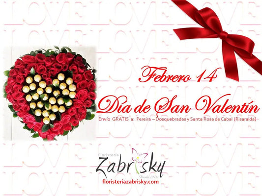 FEBRERO 14 DÍA DE SAN VALENTÍN - Floristería Zabrisky