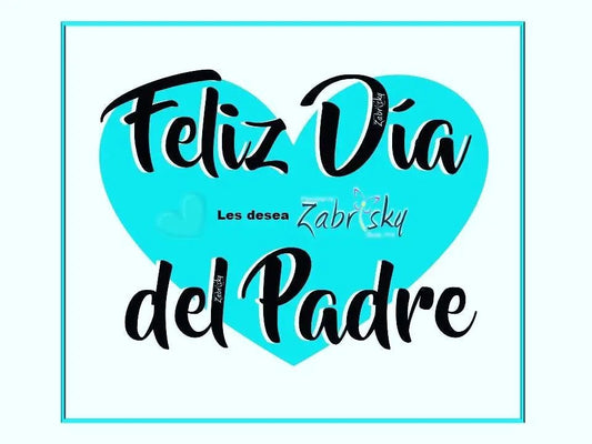 Feliz Día del Padre - Floristería Zabrisky