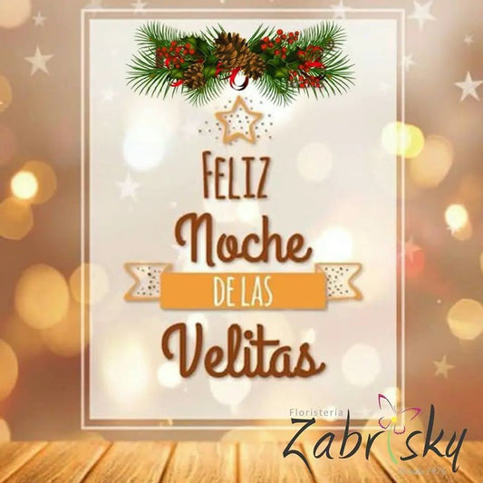 Noche de Velitas (7 y 8 de Diciembre) - Floristería Zabrisky