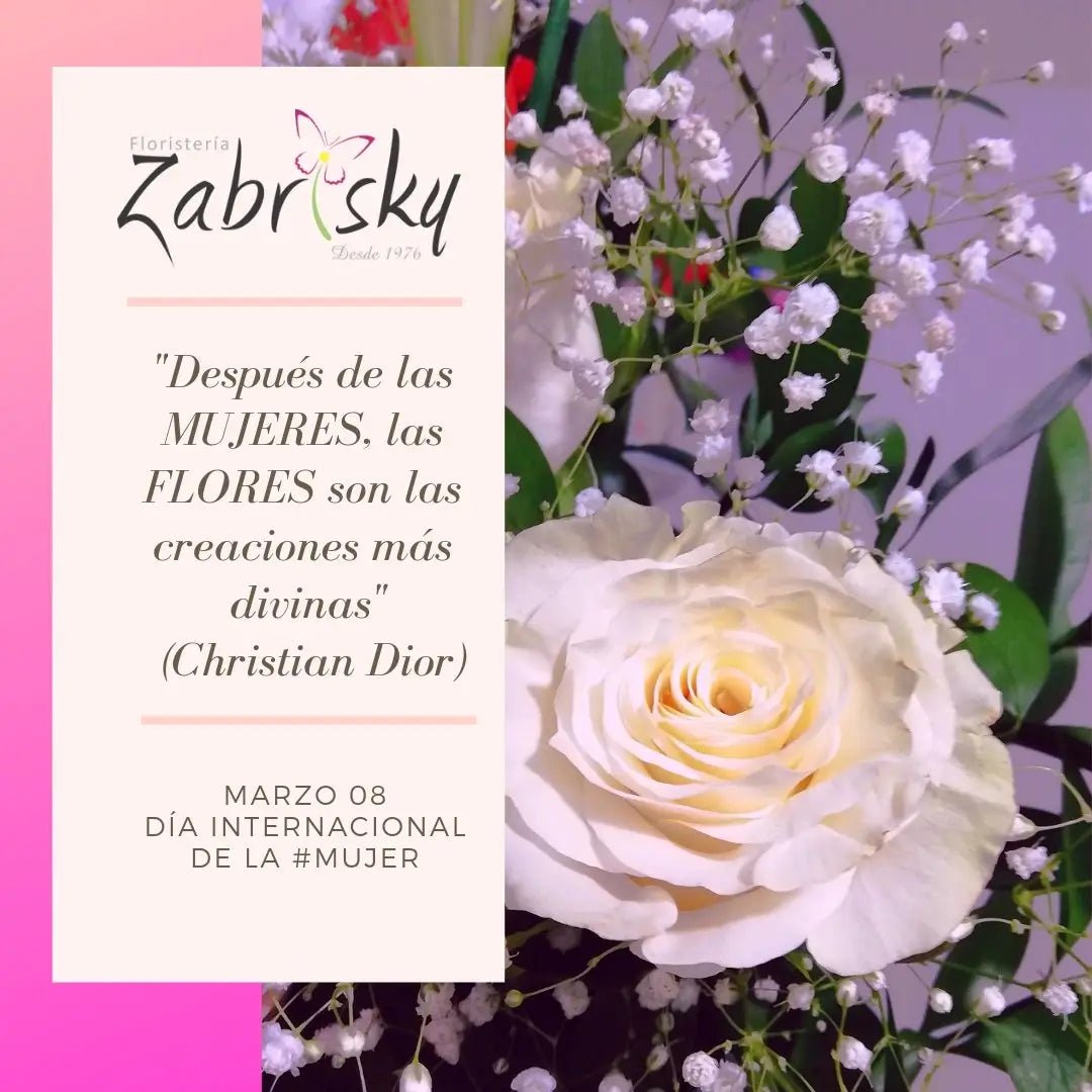 Marzo 8 Día Internacional de la MUJER - Floristería Zabrisky