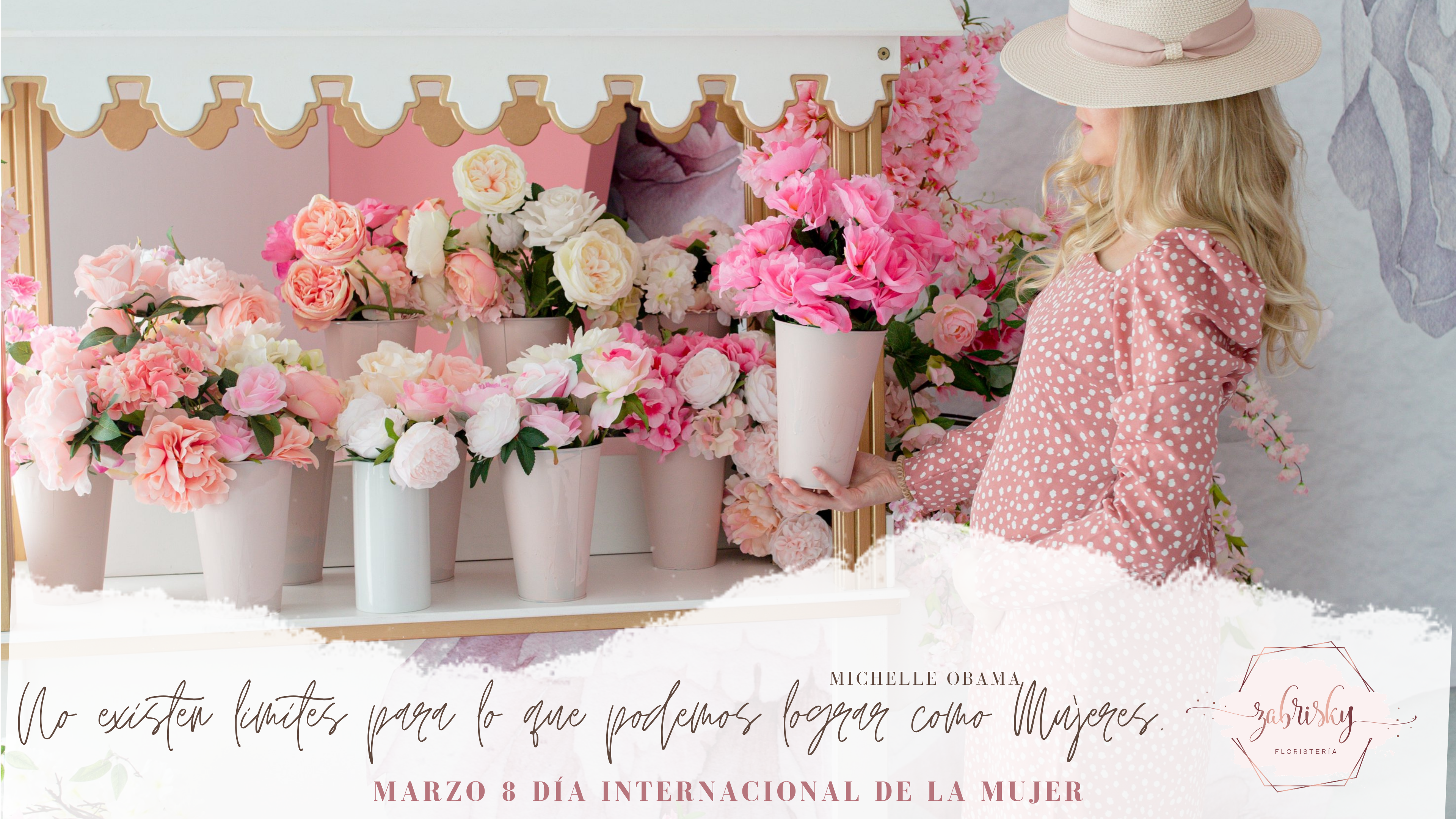 Día Internacional de La Mujer - Floristería Zabrisky